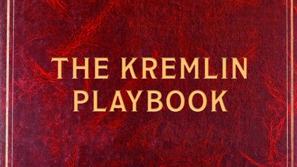 The Kermlin Playbook